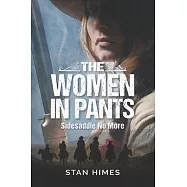 The Women in Pants: Sidesaddles No More