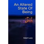 An Altered State Of Being