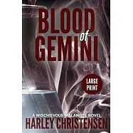 Blood of Gemini: Large Print: : (Mischievous Malamute Mystery Series Book 3)