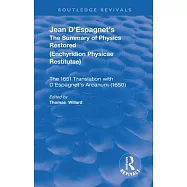Jean d&rsquo;&rsquo;Espagnet&rsquo;&rsquo;s the Summary of Physics Restored