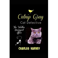 Catnip Gray Cat Detective: The Tabitha Davenport Affair