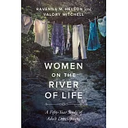 Women on the River of Life: A Fifty-Year Study of Adult Development