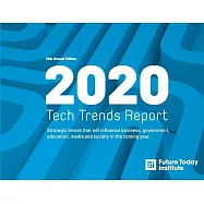 2020 Tech Trend Report: Strategic trends that will influence business, government, education, media and society in the coming year