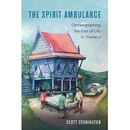 The Spirit Ambulance: Choreographing the End of Life in Thailand