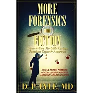 More Forensics and Fiction: Crime Writers&rsquo;&rsquo; Morbidly Curious Questions Expertly Answered