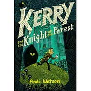 Kerry and the Knight of the Forest