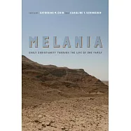 Melania: Early Christianity Through the Life of One Family