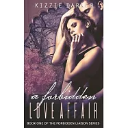A Forbidden Love Affair: The Forbidden Liaison Series Book 1