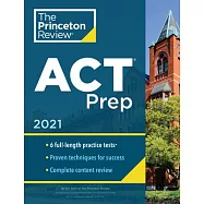 Princeton Review ACT Prep, 2021: 6 Practice Tests + Content Review + Strategies