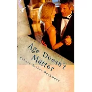 Age Doesn&rsquo;&rsquo;t Matter: She fell in love with an older man.