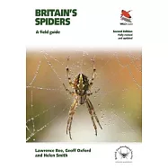 Britain&rsquo;&rsquo;s Spiders: A Field Guide - Fully Revised and Updated Second Edition