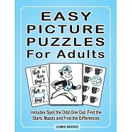 Easy Picture Puzzles For Adults: Includes Spot the Odd One Out, Find the Stars, Mazes and Find the Differences