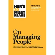 Hbr&rsquo;&rsquo;s 10 Must Reads on Managing People (with Featured Article "leadership That Gets Results," by Daniel Goleman)