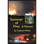 Summer of Fire: A Memoir