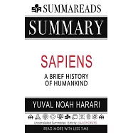Summary of Sapiens: A Brief History of Humankind by Yuval Noah Harari