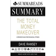 Summary of The Total Money Makeover: A Proven Plan for Financial Fitness by Dave Ramsey