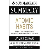 Summary of Atomic Habits: An Easy and Proven Way to Build Good Habits and Break Bad Ones by James Clear