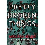 Pretty Broken Things