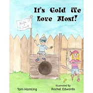 It’’s Gold We Love Most!