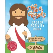 He is Risen Easter Activity Book: Over 30 Fun Activities for Kids - Bible Verses, Coloring, Word Search, Secret Code
