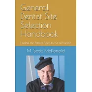 General Dentist Site Selection Handbook: Finding the Perfect Place to Put a Practice