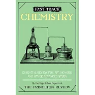 Fast Track: Chemistry: Essential Review for Ap, Honors, and Other Advanced Study