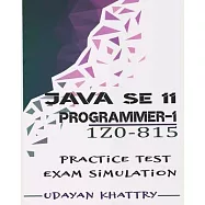 Java SE 11 Programmer I -1Z0-815 Practice Tests: 480 Questions to assess your 1Z0-815 exam preparation