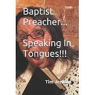 Baptist Preacher...Speaking In Tongues!!!