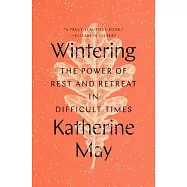 Wintering: The Power of Rest and Retreat in Difficult Times