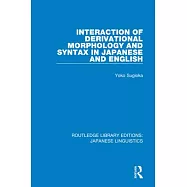 Interaction of Derivational Morphology and Syntax in Japanese and English