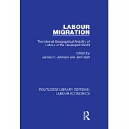 Labour Migration: The Internal Geographical Mobility of Labour in the Developed World