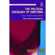 The Political Sociology of Emotions: Essays on Trauma and Ressentiment