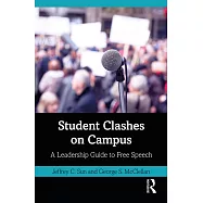 Student Clashes on Campus: A Leadership Guide to Free Speech