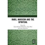 Marx, Marxism and the Spiritual