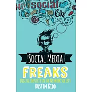 Social Media Freaks: Digital Identity in the Network Society
