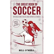 The Great Book of Soccer: Interesting Facts and Sports Stories