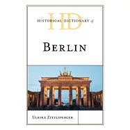 Historical Dictionary of Berlin