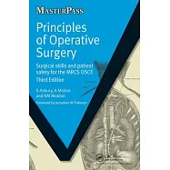 Principles of Operative Surgery: Surgical Skills and Patient Safety for the Mrcs Osce, Third Edition