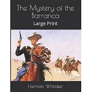 The Mystery of the Barranca: Large Print