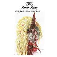 Billy - Swan Song - Elegy of the White Anglo Saxon