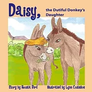 Daisy, the Dutiful Donkey’’s Daughter