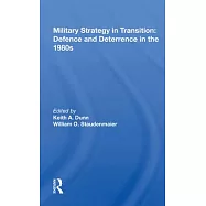 Military Strategy in Transition: Defense and Deterrence in the 1980s