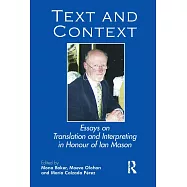 Text and Context: Essays on Translation and Interpreting in Honour of Ian Mason