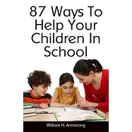 87 Ways To Help Your Children In School