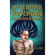 My Beautiful Psychosis