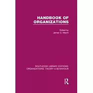 Handbook of Organizations (Rle: Organizations)