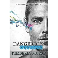 Dangerous Visions: Book 2 of The Spiritual Gift Series