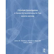 Criminal Investigation: A Method for Reconstructing the Past