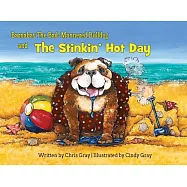 Barnabas The Bad-Mannered Bulldog and The Stinkin’’ Hot Day