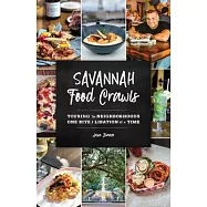 Savannah Food Crawls: Touring the Neighborhoods One Bite & Libation at a Time